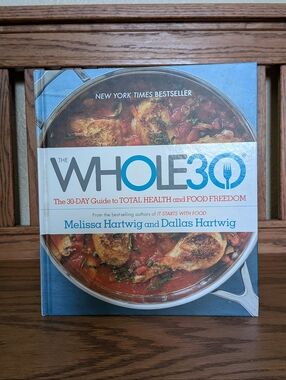 Whole 30 The 30 Day Guide To Total Health And Food Freedom